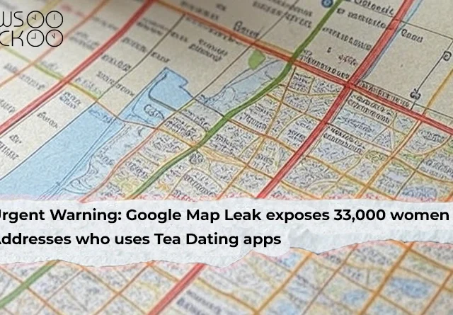 Tea Dating Advice App Suffered a Significant Data Breach Exposes 33,000 Women's Addresses 34 google map leaks