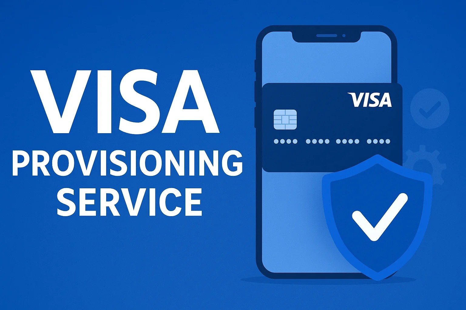 Visa Provisioning Service