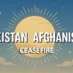 CEASEFIRE BETWEEN AFGHANISTAN AND PAKISTAN
