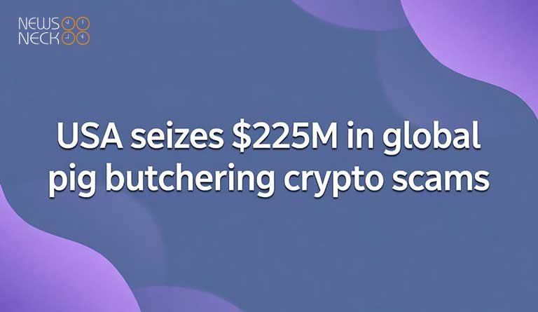 usa seizes 225 million in crypto scams